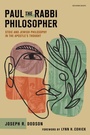 Cover: Paul the Rabbi Philosopher: Stoic and Jewish Philosophy in the Apostle's Thought - Hendrickson Publishers