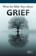 Cover: What the Bible Says About Grief - Rose Publishing