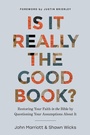 Cover: Is It Really the Good Book? - Tyndale Elevate