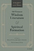 Cover: Old Testament Wisdom Literature and Spiritual Formation - Hendrickson Publishers