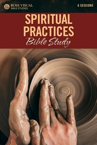 Enlarge image Cover: Spiritual Practices Bible Study - Rose Publishing