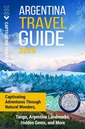 Cover: Argentina Travel Guide - Captivating Travels