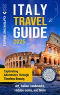 Abbildung von: Italy Travel Guide - Captivating Travels