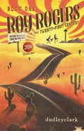 Cover: Roy Rogers in the Twenty-First Century - MOX NIX PRESS