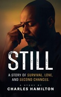 Cover: Still, A Story of Survival, Love, And Second Chance - Markee Books