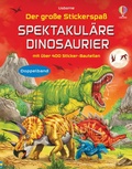 Cover: Der gro&szlig;e Stickerspa&szlig;: Spektakul&auml;re Dinosaurier - Usborne