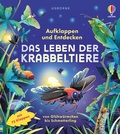 Cover: Aufklappen und Entdecken: Das Leben der Krabbeltiere - Usborne