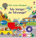 Cover: Mein buntes Klangbuch: Wie klingen die Fahrzeuge? - Usborne