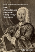 Cover: Der "Franz&ouml;sische Jahrgang" Georg Philipp Telemanns - Kohlhammer