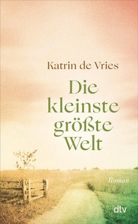 Bild vergrößern Bild: Die kleinste größte Welt - dtv