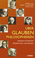 Cover: &Uuml;ber Glauben philosophieren - Echter