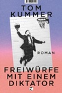 Cover: Freiwürfe mit einem Diktator - Tropen