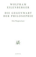 Cover: Die Gegenwart der Philosophie - Cotta