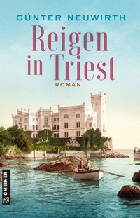 Enlarge image Cover: Reigen in Triest - Gmeiner-Verlag