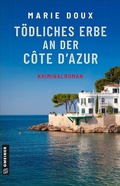 Cover: T&ouml;dliches Erbe an der C&ocirc;te d'Azur - Gmeiner-Verlag
