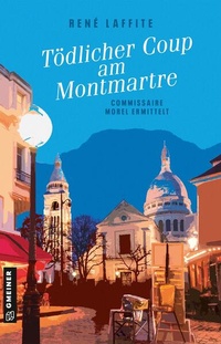 Enlarge image Cover: Tödlicher Coup am Montmartre - Gmeiner-Verlag