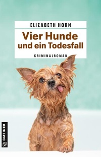 Enlarge image Cover: Vier Hunde und ein Todesfall - Gmeiner-Verlag