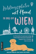 Cover: Lieblingspl&auml;tze mit Hund - in und um Wien - Gmeiner-Verlag