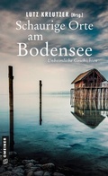 Cover: Schaurige Orte am Bodensee - Gmeiner-Verlag