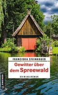 Cover: Gewitter &uuml;ber dem Spreewald - Gmeiner-Verlag