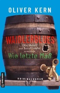 Cover: Waidlerblues - Die letzte Ma&szlig; - Gmeiner-Verlag