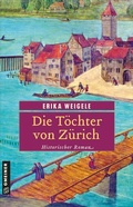 Cover: Die T&ouml;chter von Z&uuml;rich - Gmeiner-Verlag