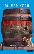 Cover: Waidlerblues - Die letzte Ma&szlig; - Gmeiner-Verlag