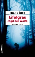 Cover: Eifelgrau - Jagd der W&ouml;lfe - Gmeiner-Verlag