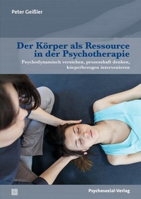Enlarge image Cover: Der Körper als Ressource in der Psychotherapie - Psychosozial-Verlag