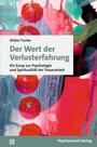 Cover: Der Wert der Verlusterfahrung - Psychosozial-Verlag