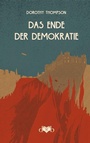 Cover: Das Ende der Demokratie - Das vergessene Buch