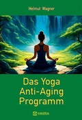 Cover: Das Yoga Anti-Aging Programm - YANTRA