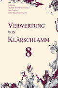 Cover: Verwertung von Kl&auml;rschlamm 8 - Thom&eacute;-Kozmiensky Verlag GmbH