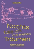 Cover: Nachts falle ich aus meinen Tr&auml;umen - kunstanstifter GmbH & Co. KG