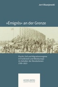 Cover: &raquo;&Eacute;migr&eacute;s&laquo; an der Grenze - Heidelberg University Publishing