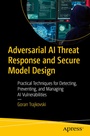 Cover: Adversarial AI Threat Response and Secure Model Design - APress