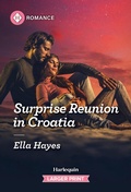 Cover: Surprise Reunion in Croatia - Harlequin Romance