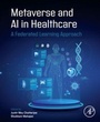 Cover: Metaverse and AI in Healthcare - Academic Press