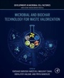 Cover: Microbial and Biochar Technology for Waste Valorization - Academic Press