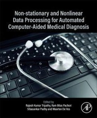 Enlarge image Cover: Non-Stationary and Nonlinear Data Processing for Automated Computer-Aided Medical Diagnosis - Academic Press