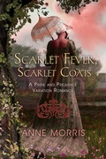 Cover: Scarlet Fever and Scarlet Coats: a Remarkable Pride and Prejudice Variation with a Twist - Danromas Designs