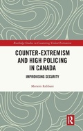 Cover: Counter-Extremism and High Policing in Canada - Routledge