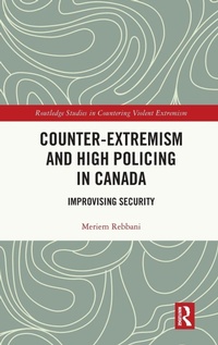 Enlarge image Cover: Counter-Extremism and High Policing in Canada - Routledge