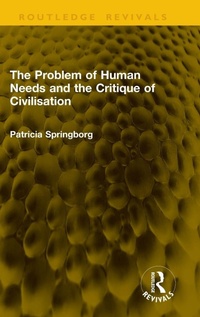 Enlarge image Cover: The Problem of Human Needs and the Critique of Civilisation - Routledge