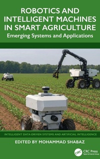 Enlarge image Cover: Robotics and Intelligent Machines in Smart Agriculture - CRC Press