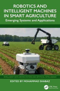 Enlarge image Cover: Robotics and Intelligent Machines in Smart Agriculture - CRC Press