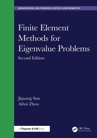 Enlarge image Cover: Finite Element Methods for Eigenvalue Problems - Chapman and Hall