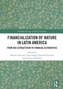 Cover: Financialization of Nature in Latin America - Routledge