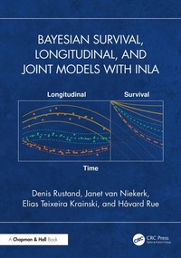 Enlarge image Cover: Bayesian Survival, Longitudinal, and Joint Models with INLA - Chapman and Hall
