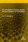 Cover: The Problem of Human Needs and the Critique of Civilisation - Routledge